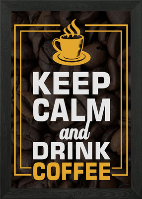 Keep Calm and Drink Coffee Gerahmtes Wandbild Poster Leinwanddruck Bild