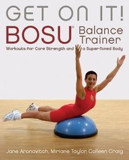 Get On It!: BOSU® Balance Trainer Workouts fo- 9781569755891, paperback, Colleen