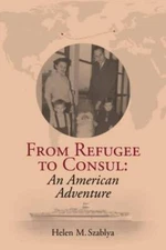 From Refugee to Consul: An American Adventure - Paperback - VERY GOOD
