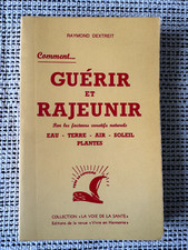 Raymond Dextreit * Guérir et Rajeunir * Vivre en Harmonie 1972