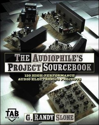 G. Randy Slone The Audiophile's Project Sourcebook: 120 High-Perfo (Taschenbuch)