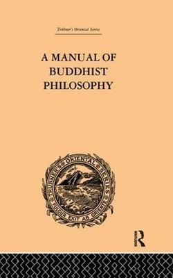 A Manual of Buddhist Philosophy - 9780415865630