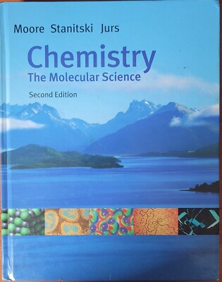 Chemistry : The Molecular Science by John W. Moore, Peter C. Jurs and Conrad L.
