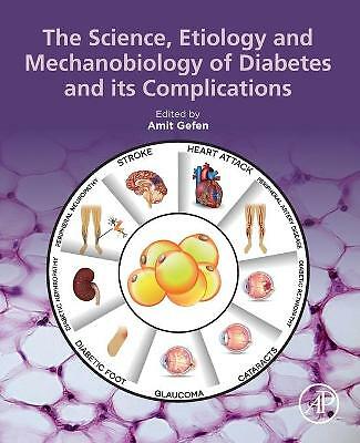 The Science, Etiology and Mechanobiology of Diabetes and its Complications Gefen