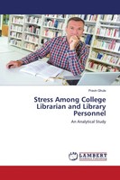 Pravin Ghule | Stress Among College Librarian And Library Personnel | Buch
