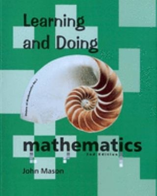 Learning and Doing Mathematics Paperback John Mason