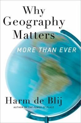 Why Geography Matters: More Than Ever - paperback, 9780199913749, Harm de Blij