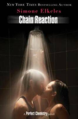 Chain Reaction (A Perfect Chemistry Novel) - Hardcover By Elkeles, Simone - GOOD