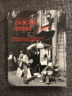 En Bons Termes Introduction Au Francais Dans le Contexte Nord-American 1986 PB