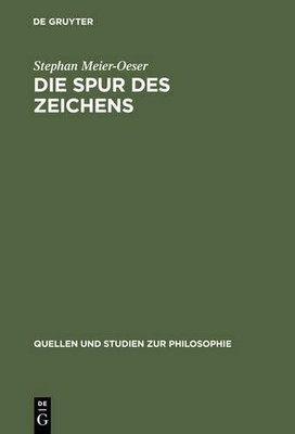 Stephan Meier-Oeser Die Spur Des Zeichens (Hardback)