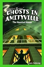 Ghosts in Amityville : The Haunted House Library Binding Jack DeM