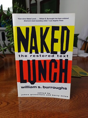 Naked Lunch : The Restored Text by William S. Burroughs