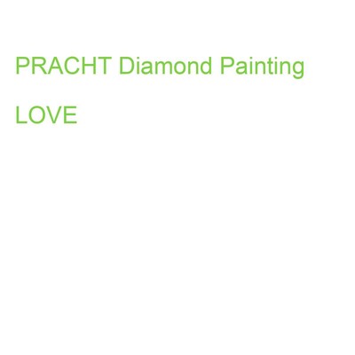 PRACHT Diamond Painting LOVE (4016490818946) (6037-40711)