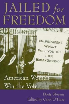 Jailed for Freedom: American - Paperback, by Stevens Doris; O'Hare - Very Good