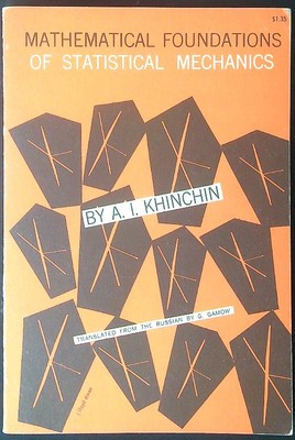 MATHEMATISCHE GRUNDLAGEN DER STATISTISCHEN MECHANIK KHINCHIN A. I.