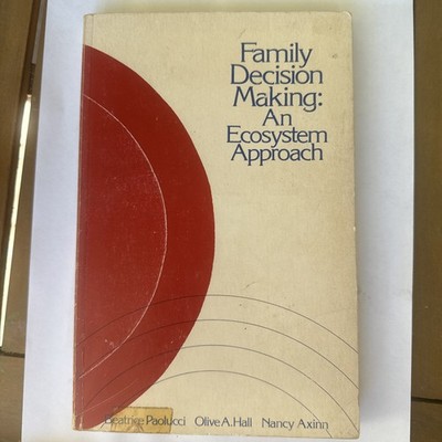 Family Decision Making: An Ecosystem Approach by Beatrice Paolucci