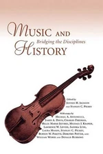 Music and History: Bridging the Disciplines by Jeffrey H. Jackson (English) Pape