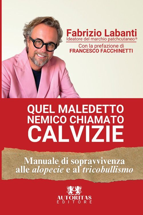 Libro Nuovo - Labanti Fabrizio - Quel Maledetto Nemico Chiamato Calvizie. Manual