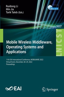 Mobile Wireless Middleware, Operating Systems and Applications | Li (u. a.)
