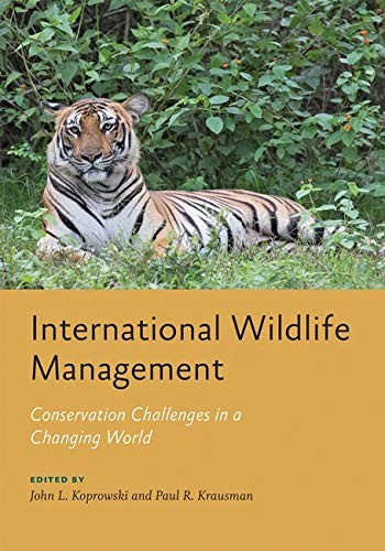 International Wildlife Management: Conservation. Koprowski, Krausman**
