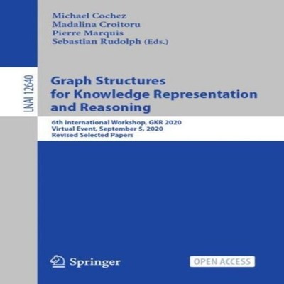 Graph Structures for Knowledge Representation and Reasoning 6th I