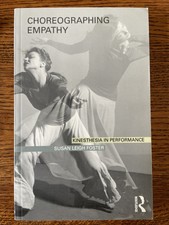 Choreographing Empathy : Kinesthesia in Perfo...