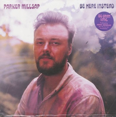 Parker Millsap - Be Here Instead (LP, 180g Vinyl) - Vinyl Blues