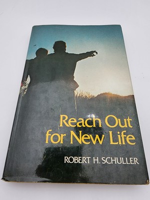 Reach Out for New Life Robert H Schuller Hardcover Christian Living