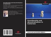 Anicet JoëL JoëL Nleme Ondja'a | Guardianship And Decentralization In Cameroon