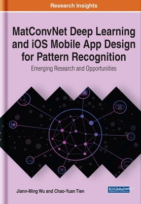 MatConvNet Deep Learning and iOS Mobile App Design for Pattern Recognition: Emer