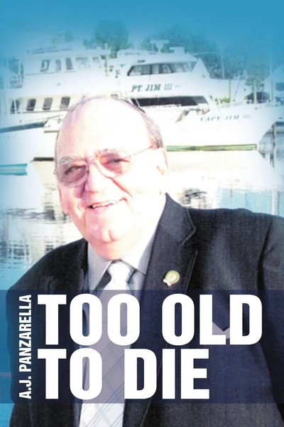 A. J. Panzarella | Too Old To Die | Taschenbuch | Englisch (2012) | Xlibris-image