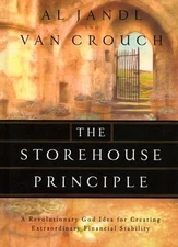 The Storehouse Principle: A Revolutionary God Idea for Creating Extraordinary...