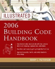 Illustrated 2006 Building Codes Handbook by Terry Patterson: New