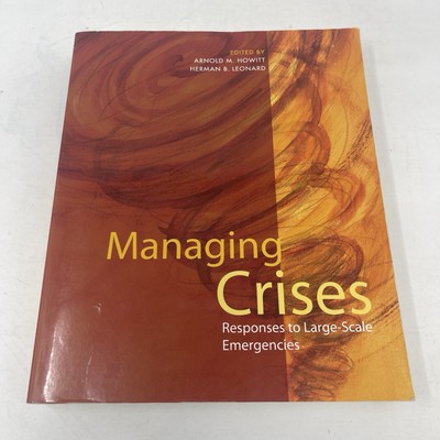 Managing Crises Large-Scale Emergencies Arnold Howitt 2009 PB Textbook