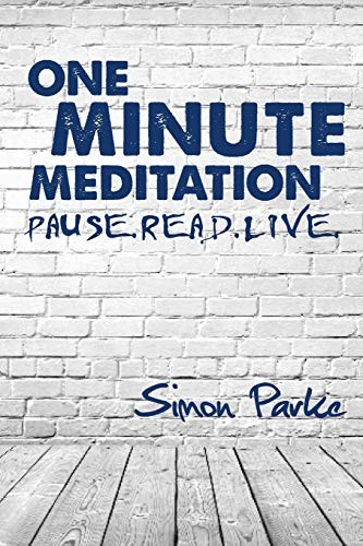 One Minute Meditation By Simon Parke