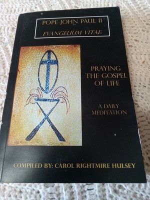 Evangelum Vitae by Pope John Paul II, PB, compiled by Carol Hulsey