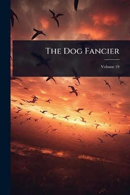 The Dog Fancier by Anonymous Paperback Book
