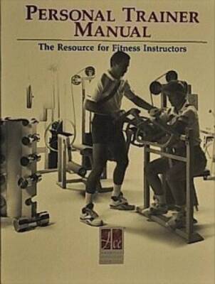 Personal Trainer Manual: The Resource for Fitness Instructors - Hardcover - GOOD