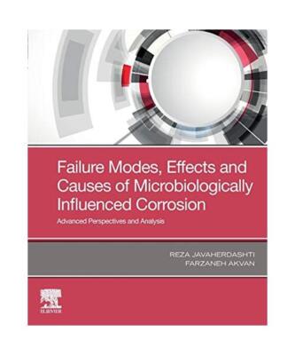 Failure Modes, Effects and Causes of Microbiologically Influenced Corrosion: Adv
