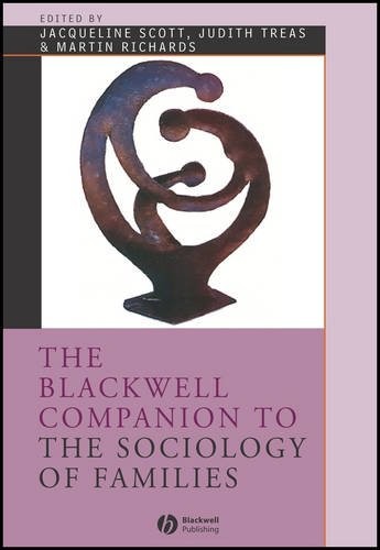 The Blackwell Companion to the Sociology of Families Scott Paperback