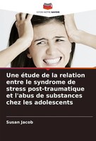 Une éTude De La Relation Entre Le Syndrome De Stress Post-Traumatique Et...
