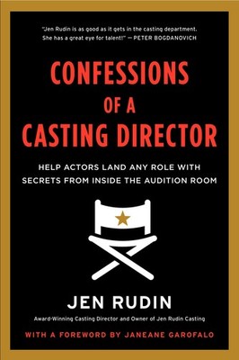 Confessions of a Casting Director: Help Actors Land Any Role with Secrets fr...