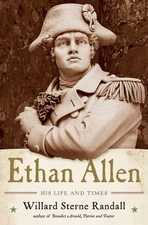 Ethan Allen: His Life and Times - hardcover Randall, Willard Sterne