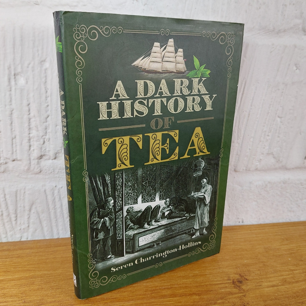 DARK HISTORY OF TEA. — SEREN CHARRINGTON. HOLLINS