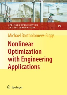 Bartholomew-Biggs - Nonlinear Optimization with Engineering Applicatio - X555z