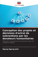 Conception Des Projets Et DéCisions D'octroi De Subventions Par Les Donateurs...