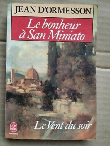 Jean d'Ormesson - Le bonheur à San Miniato Tome 3 / le Livre de Poche 1990 - Bild 1 von 1