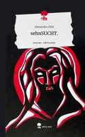 Alexandra Dittl | Sehnsucht.. Life Is A Story - Story.One | Buch | Deutsch