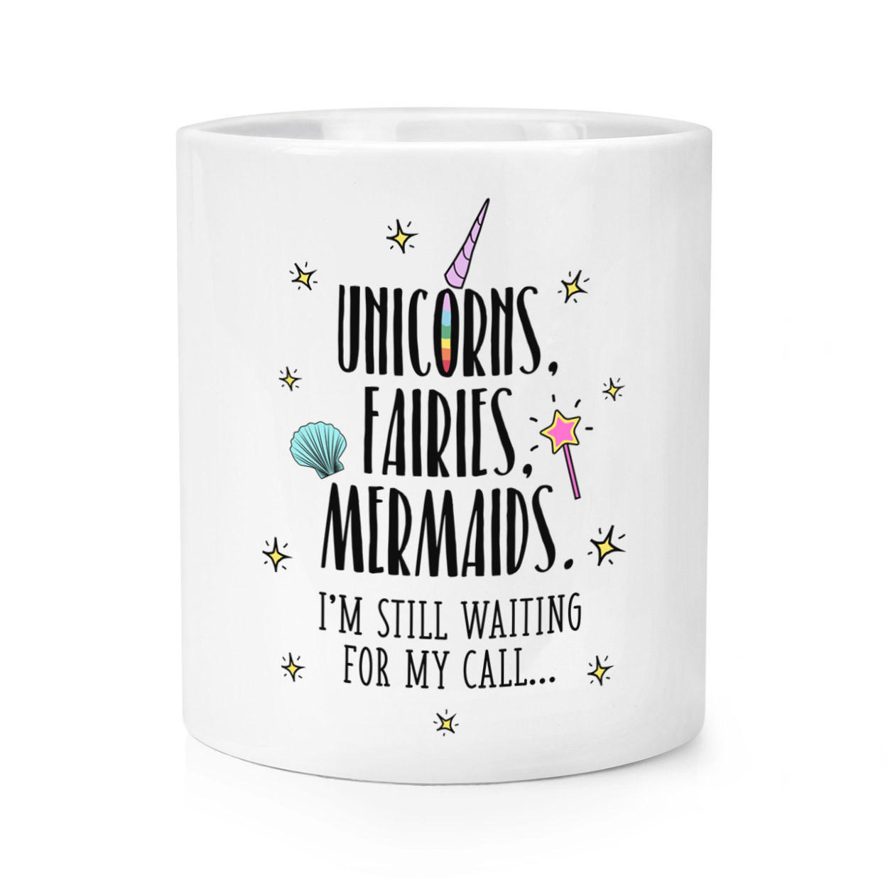 Unicorns Fairies Mermaids Waiting For My Call Makeup Brush Pencil Pot