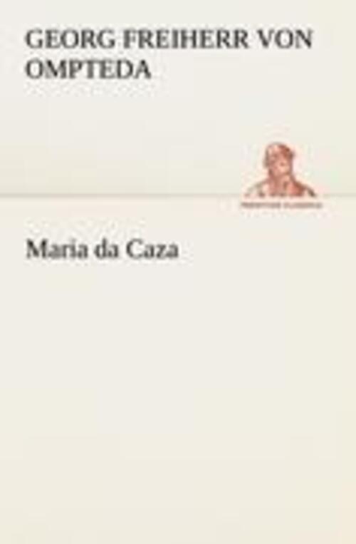 Thumbnail - Maria Da Caza | Georg Freiherr Von Ompteda | Deutsch | Taschenbuch |